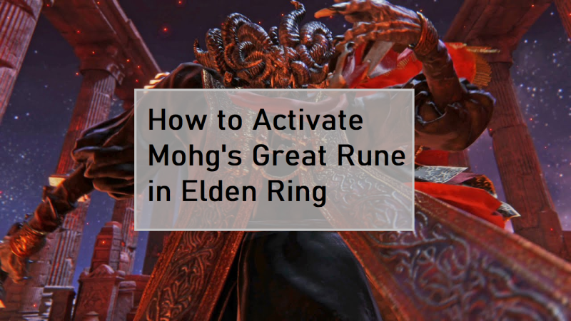 Activate Mohg's Great Rune