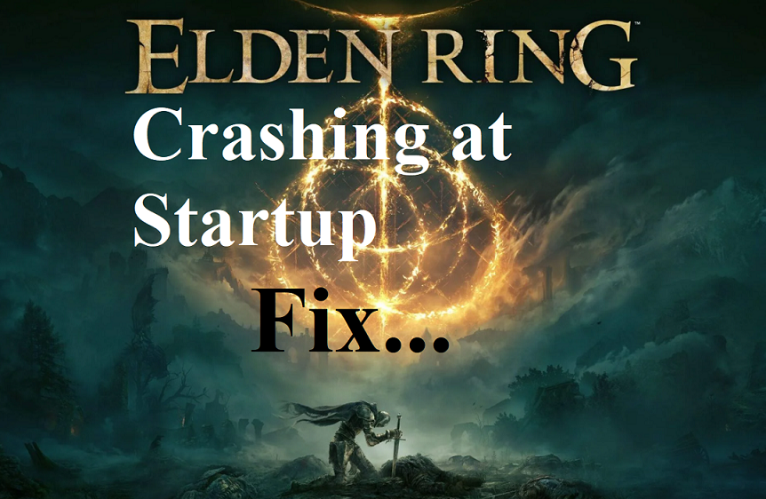 Fix Elden Ring Crashing at Startup