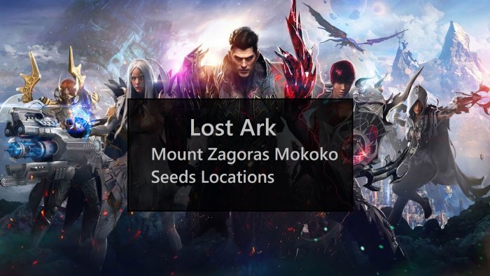 Location of Mokoko Seeds on Mount Zagoras – Lost Ark