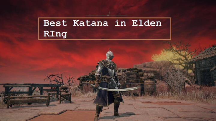 Best Katana in Elden Ring