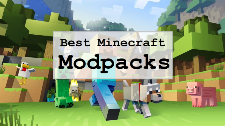 Best Minecraft Modpacks Available