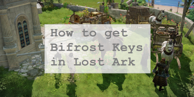 How to get Bifrost Keys in Lost Ark
