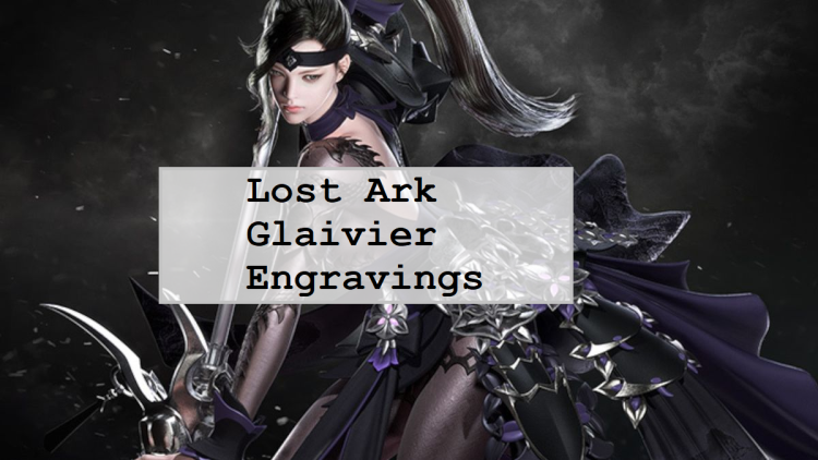 Lost Ark Glaivier Engravings