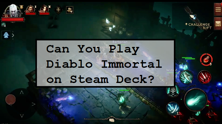 Can You Play Diablo Immortal on Steam Deck?